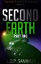 [Second Earth 02] • Second Earth · Part Two (Second Earth Serial Book 2)